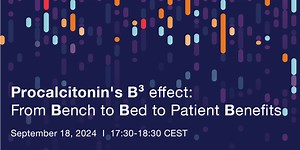 Procalcitonin's B3* effect: From Bench to Bed to Patient Benefits