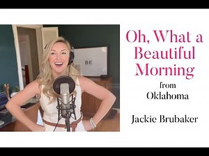 Oh, What a Beautiful Morning from the musical Oklahoma