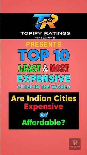 Top 10 Most & Least Expensive Cities to Live | Global Ranking 2025
