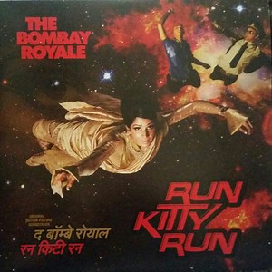 The Bombay Royale - Run Kitty Run