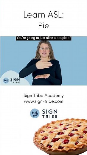PIE in American Sign Language (ASL) // Sign Tribe Academy