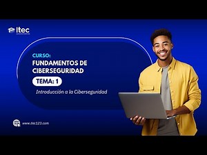 CLASE 01 - FUNDAMENTOS DE CIBERSEGURIDAD