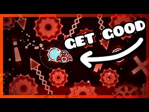 How To ACTUALLY Get Good At Geometry Dash