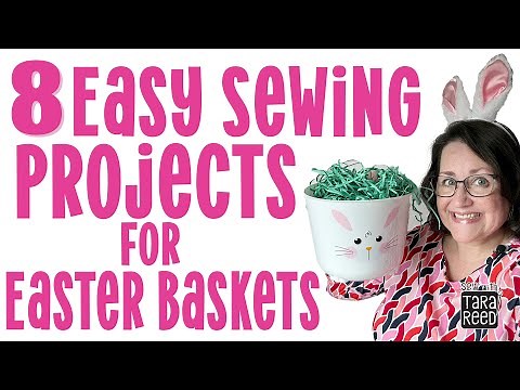 8 Easy Sewing Projects for Easter Baskets - Sewing for Beginners