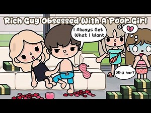 Rich Boy Obsessed With a Poor Girl?! | Toca Life Story | Toca Boca 💸😱🔥