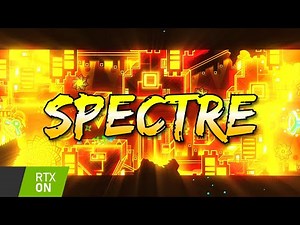 [4K+RTX] "SPECTRE" | Geometry Dash