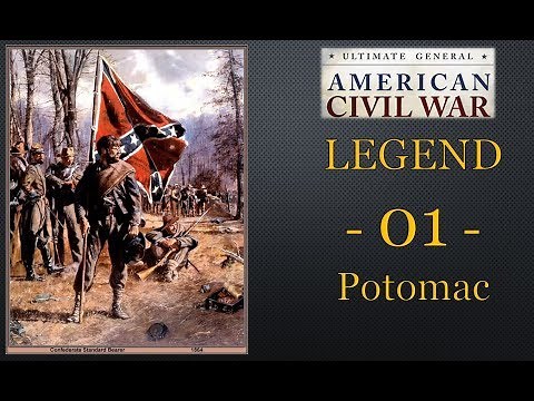 Ultimate General Civil War - Legendary CSA - 01 - Potomac Fort