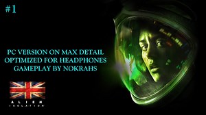 "Alien: Isolation" "PC" "Hard" - "Walk Trough" (1)