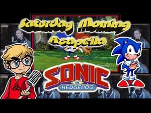 Sonic The Hedgehog Theme - Saturday Morning Acapella