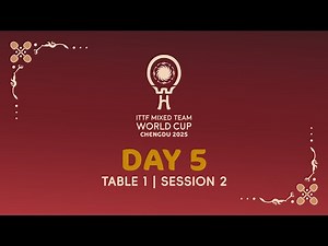 LIVE! | T1 | Day 5 | ITTF Mixed Team World Cup 2025 (Stage 2) | Session 2