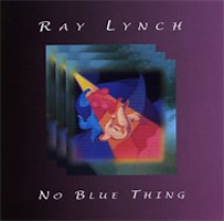 No Blue Thing from Ray Lynch