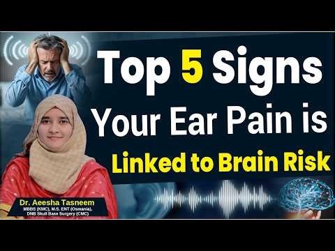 Top 5 Signs Your Ear Pain Is Linked to Brain Risk | Ear Pain And Treatment | Asian ENT Care Centre