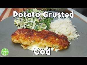 Potato Crusted Cod *** Deep Fried Cod *** Delicious *** Fish
