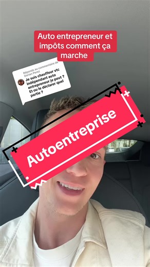 Réponse à @Dorian Perez chauffeur uber et Auto, entreprise comment ça marche pour les impôts ? #impots2026 #fiscalité #declarationimpots #chauffeurvtc