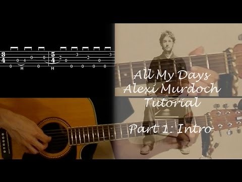 All My Days - Alexi Murdoch guitar lesson part 1: intro