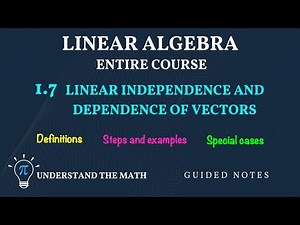 Master The Concepts of Vector Independence and Dependence