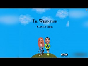 KB Mike - Til Whenever (Official Audio)