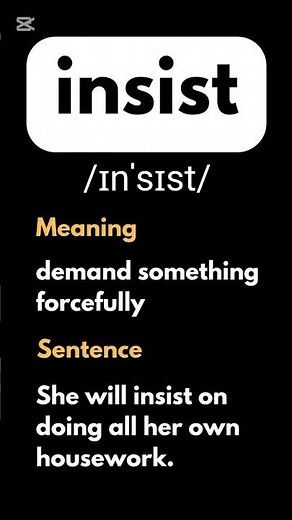 Insist meaning and sentence. Meaning of insist. #synonyms #english