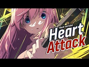 Nightcore - Heart Attack (rock version) (lyrics)