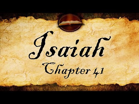 Isaiah Chapter 41 | KJV Bible Audio (With Text)