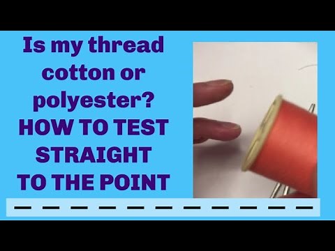 How to tell if thread is cotton or polyester