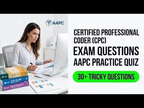 Ultimate 2026 AAPC CPC Exam Practice Questions And Expert Coding Quiz