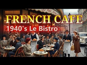 1940s French Cafe Music Royalty Free Playlist Nostalgic Atmosphere