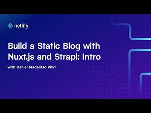 Build a Static Blog with Nuxt.js and Strapi: Introduction