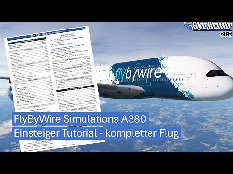 FBW A380 - Einsteiger Tutorial - kompletter Flug | MSFS 2020