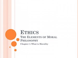 Ethics The Elements of Moral Philosophy - SlideServe