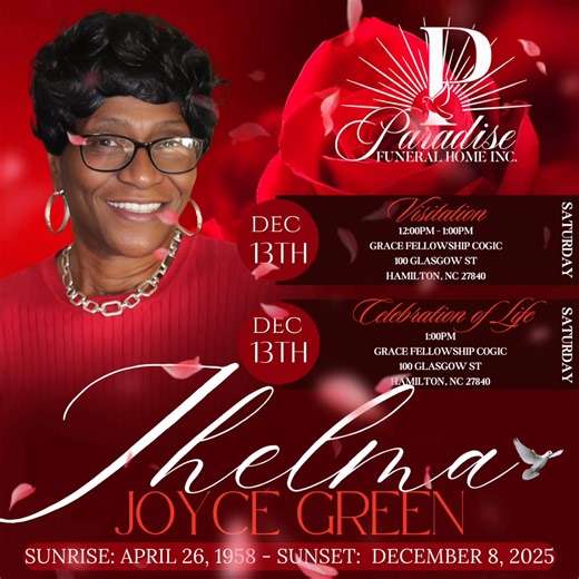 We mourn the loss of: Thelma Joyce Green Service information can be found at: https://www.pfhinc.com/obituaries/Thelma-Joyce-Green?obId=46597635 Please keep the Family in your thoughts and prayers as they navigate during this difficult time. | Paradise Funeral Home, Inc.