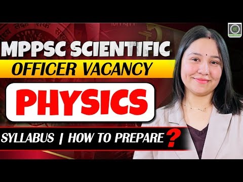 MPPSC Scientific Officer Physics Exam Plan & Syllabus Discussion I Forensic Science I Diksha Sharma