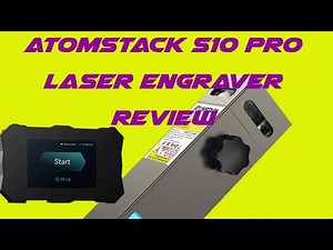 AtomStack S10 Pro Laser Engraver Review