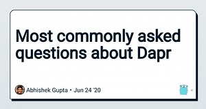 Most commonly asked questions about Dapr