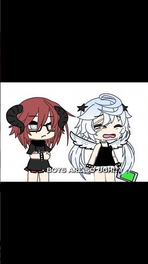 [😡] boys are so UGH! || original version || #viralvideo #gacha #gachatt #gachalife