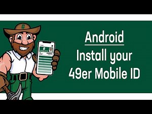 Installing Your 49er Mobile ID on an Android Device