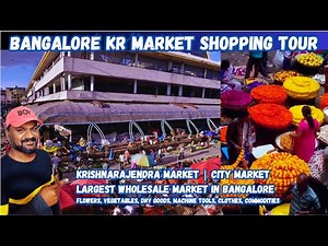 Bangalore KR Market Tour | Krishnarajendra City Market | Bangalore's Largest and Most Vibrant Market