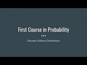 9-3 Discrete Uniform Distribution (First Course in Probability)