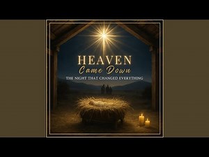 Heaven Came Down