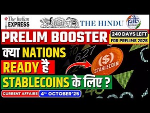 Daily Current Affairs- 4 October 2025 | Current Affairs Today |Prelim Booster| Nations & Stablecoins