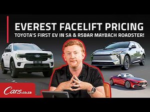 Ford Everest facelift pricing, Toyota's first EV in SA & R5bar Maybach Roadster!