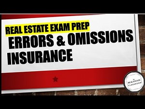 Errors & Omissions Insurance | Real Estate Exam Prep