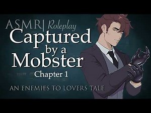 #asmr Role Play | Captured by a Mobster - Chapter 1 Supercut [M4F]