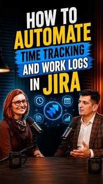 How to Automate Time Tracking and Work Logs in Jira