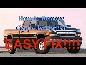 How to Remove Cigarette Lighter from 2005 Chevy Silverado.