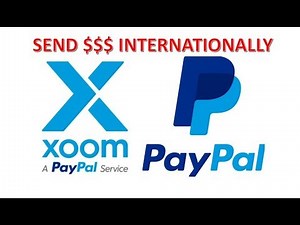How To Transfer Money Internationally Using Xoom By PayPal