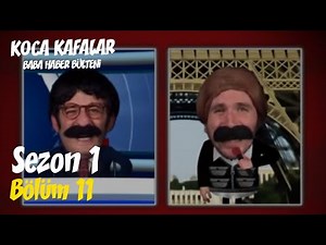 Koca Kafalar ile Baba Haber Bülteni (Bölüm 11)