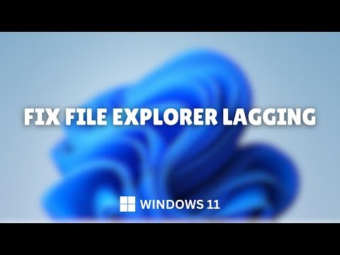 Fix Windows 11 File Explorer Lagging or Not Responding (100% Working)
