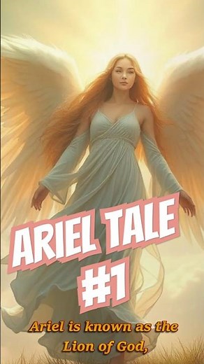 Who is ARIEL? One of the Twelve GOD'S Archangels