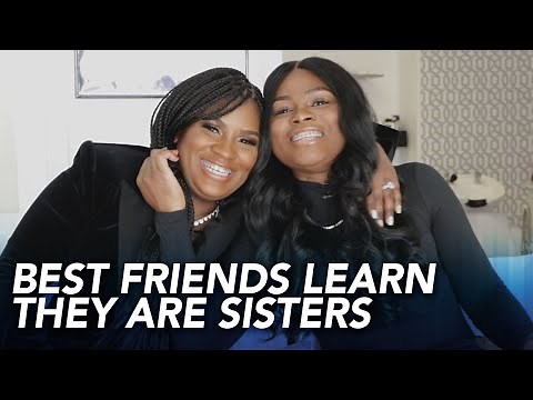 Best friends learn they are sisters after 17 years
